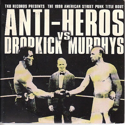 Dropkick Murphys/Anti-Heros Split